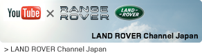 YouTube x LAND ROVER Channel Japan